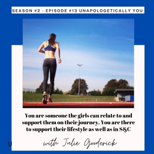 UY. Season 2. Episode 13: Developing an S&C legacy with Julie Gooderick