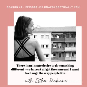 UY. Season 2. Episode 15: Thriving in a deeper level of consciousness through self-development w Esther Dickinson