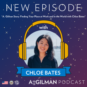 A. Gilman Story: Finding Your Place at Work and In the World with Chloe Bates