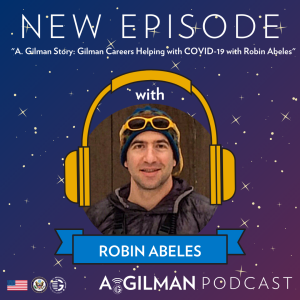 A. Gilman Story: Gilman Careers Helping with COVID-19 with Robin Abeles