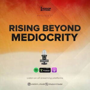Rising Beyond Mediocrity (1)