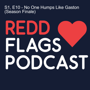 S1, E10 - No One Humps Like Gaston (Season Finale)