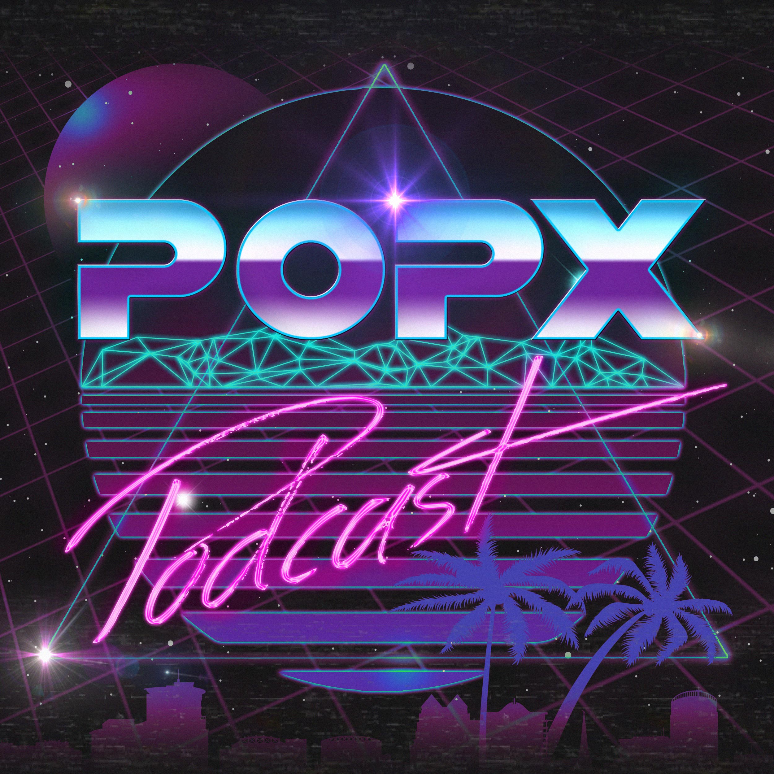 Episode 46 - POPX Celebrates One Year of Podcasting & More