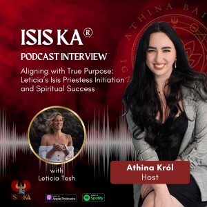 Isis Ka® Graduates: Aligning with True Purpose: Leticia’s Isis Priestess Initiation and Spiritual Success