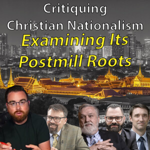 128: The Postmill Foundation of Christian Nationalism (pt 2)