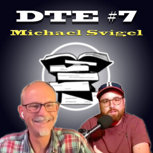 105: Michael Svigel (DTE #7)