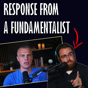 135: Different Fundamentalisms (responding to Gavin Ortlund)