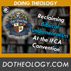 Biblical Fundamentalism - LIVE at the IFCA Convention