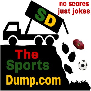 Daily SPORTS DUMP- Nov 22- Three minutes of damn good sports jokes. 