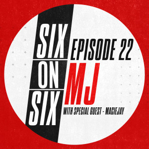 Episode 22 // MJ (with special guest MacieJay)