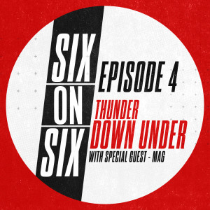 Episode 4 // Thunder Down Under (with special guest Mag)