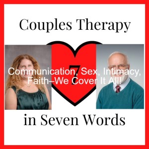 Communication, Sex, Intimacy, Faith–We Cover It All!