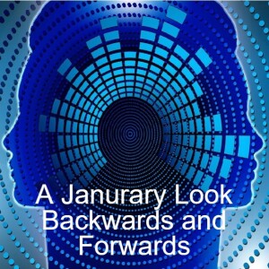 A January Look Backwards and Forwards