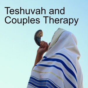 Teshuvah and Couples Therapy