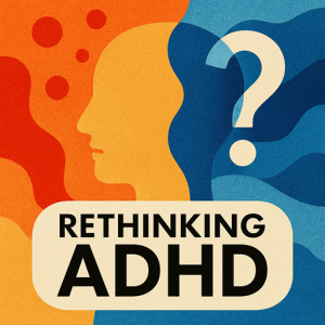 Short Take #2: Rethinking ADHD