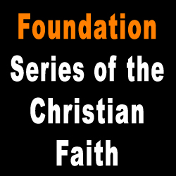 Foundation Series - The Doctrine of Man & Sin Part 3 - What Is Sin?