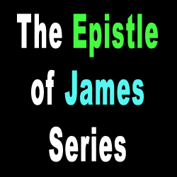 The Epistle of James 4:11-17