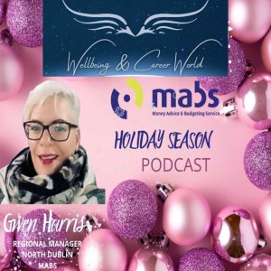 Money Advice Holiday Season Podcast with Regional Manager North Dublin MABS, Gwen Harris