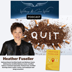 How to quit Tobacco with National-Board Certified Health and WellCoaches Certified Wellness Coach, Certified Tobacco Treatment Specialist, Certified Running Coach, and author Heather Fuselier