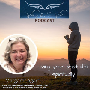 living your best life spiritually with Award- winning author,  Christian mystic and Reiki Level II Healer Margaret Agard.