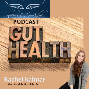 Gut Health with Gut Health nutrionist Rachel Kalmar