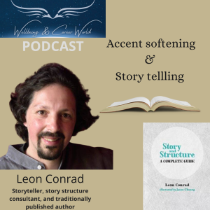 Accent softening & Story telling with storyteller, story structure consultant, voice coach, and traditionally published author, Leon Conrad