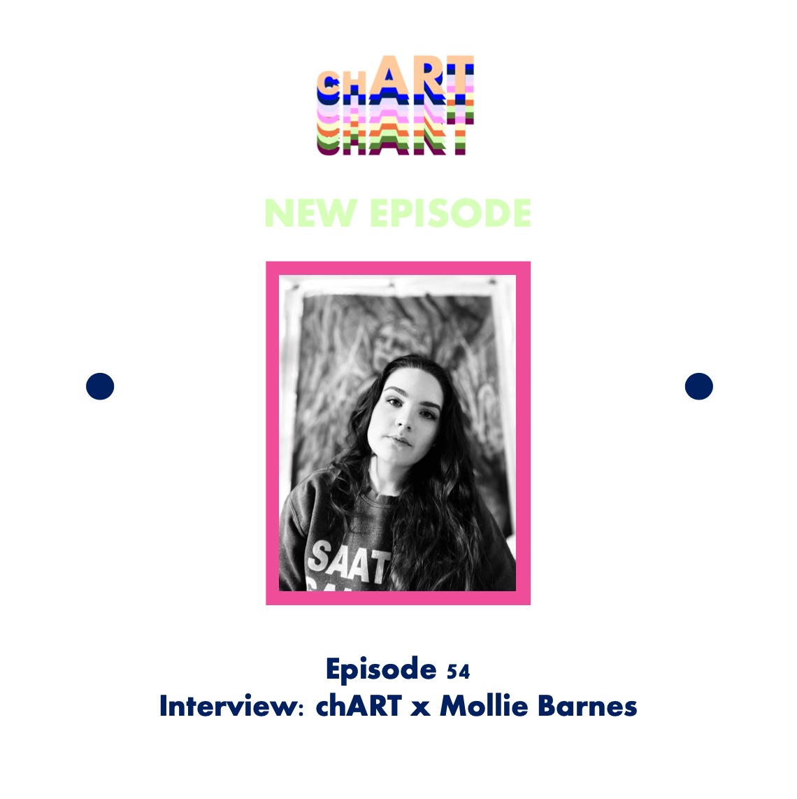 EP 54: chART x Mollie Barnes @she_curates_