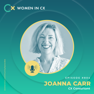 Moving From CX-Washing to Real Transformation: Honest, Customer-Centric Experiences, with Joanna Carr