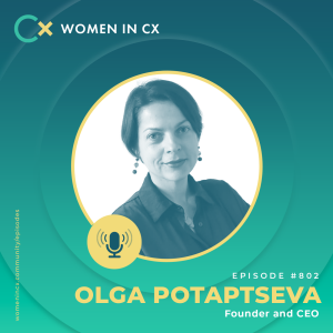 Transforming CX: Building a Harmonious Operating Model, with Olga Potaptseva