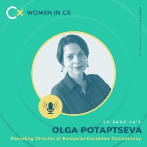 Clare Muscutt talks with Olga Potaptseva about female entrepreneurship and striking the right balance between CX strategy and implementation