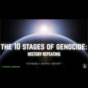 [FREE] The 10 Stages of Genocide: History Repeating - Truthzilla Mini-Doc