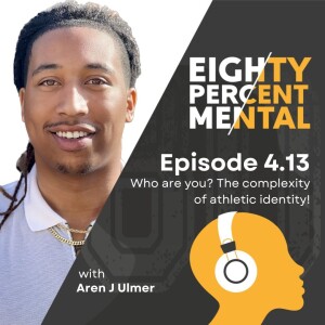 4.13 - Who are you? The complexity of athletic identity
