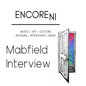 Encore NI Podcast | Episode 1 - Collaborative Pints | Mabfield