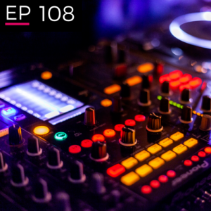 EP 108: Think like a DJ - Derek Woodgate