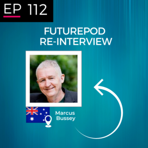 EP 112: The ReInterviews - Marcus Bussey
