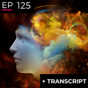 EP 125: Exploring Higher Consciousness - Oliver Markley