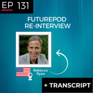 EP 131: The ReInterviews - Rebecca Ryan
