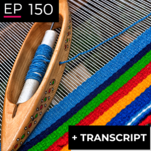 EP 150: Colin Russo - Weaving the Future