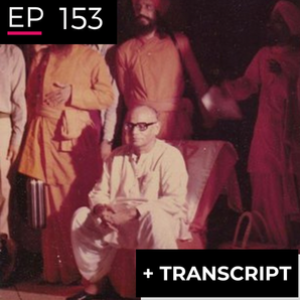 EP 153: Remembering P.R. Sarkar - Building an Exploitation Free Future