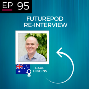 EP 95: The ReInterviews - Paul Higgins