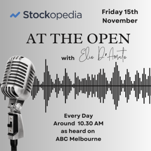 2024 Nov 15 at ASX At the Open: The strengthening USD is impacting our market