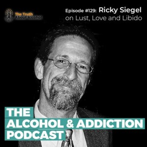 Episode #129: Ricky Siegel on Lust, Love and Libido