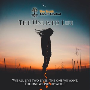 Episode #132: The Unlived Life