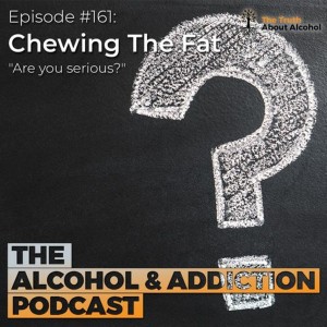 Episode #161: Chewing The Fat