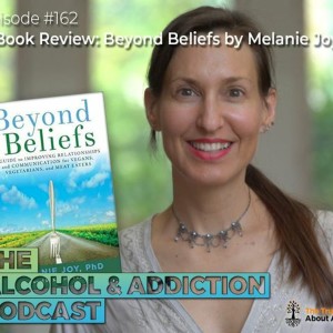Episode #162 A Book Review: Beyond Beliefs By Melanie Joy