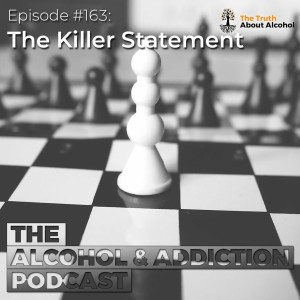 Episode #163: The Killer Statement
