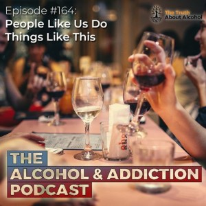 Episode #164: People Like Us Do Things Like This