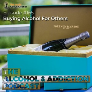 Episode #165: Buying Alcohol For Others