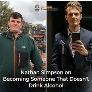 Nathan Simpson on Becoming Someone That Doesn't Drink Alcohol