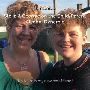 Stella & Georgie on the Child/Parent Alcohol Dynamic